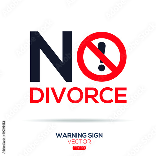 Warning sign (NO divorce),written in English language, vector illustration.