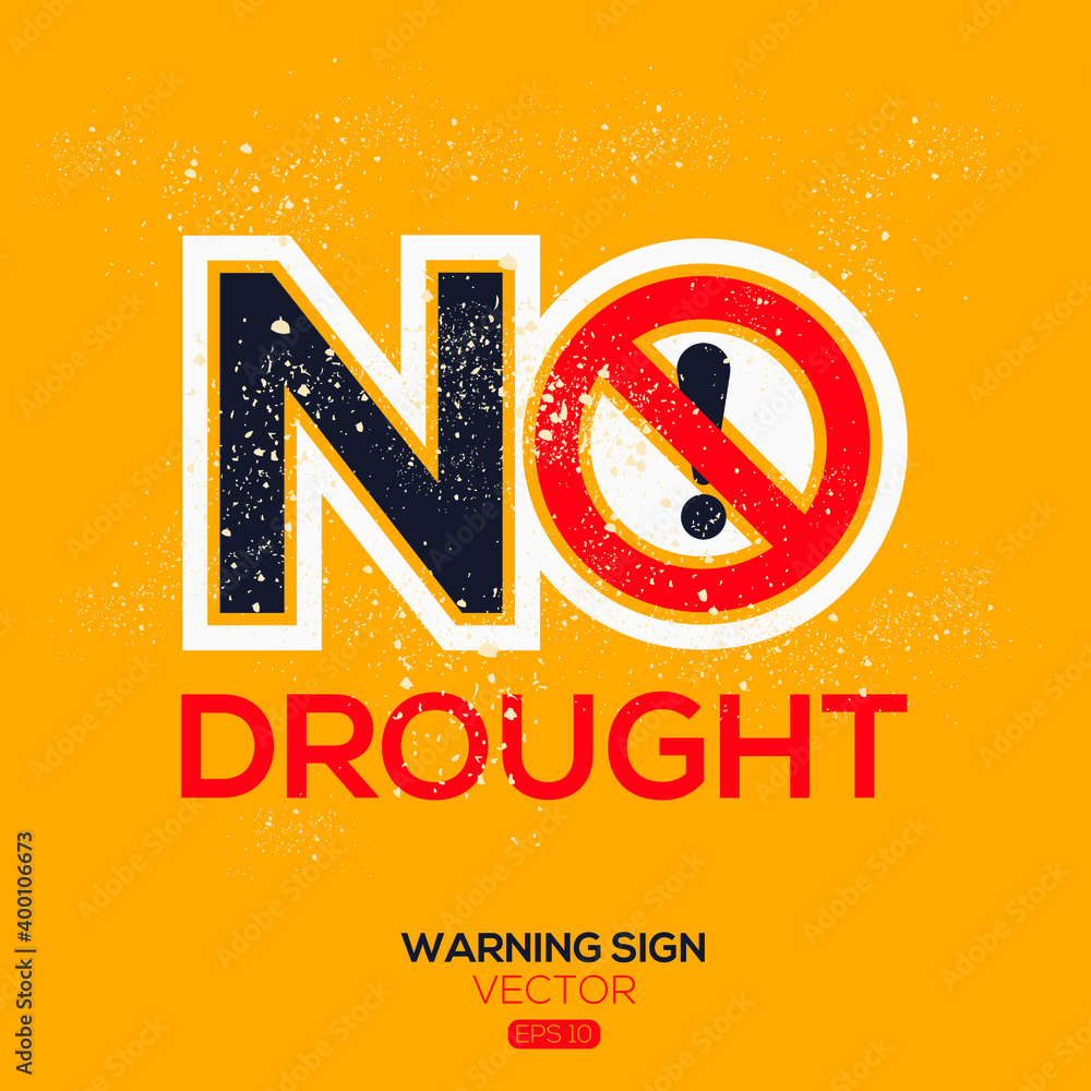 Warning sign (NO drought),written in English language, vector
