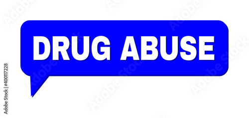Chat DRUG ABUSE Colored Cloud Frame. DRUG ABUSE caption is located inside colored cloud with shadow. Vector quote tag inside chat frame.