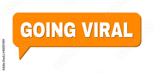 Speech GOING VIRAL Colored Bubble Frame. GOING VIRAL phrase is located inside colored speech balloon with shadow. Vector quote title inside chat frame.