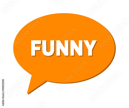 Chat FUNNY Colored Cloud Frame. FUNNY phrase is located inside colored cloud with shadow. Vector quote title inside message frame.