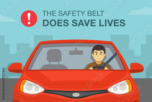 Driving a red sedan car. The safety belt does save lives warning poster design. Male driver wearing a seatbelt. Flat vector illustration template.