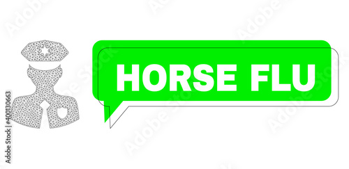 Misplaced Horse Flu green message banner and constable mesh composition. Vector flat constable, designed with flat mesh. Green chat contains Horse Flu text inside black contour, and color cloud.