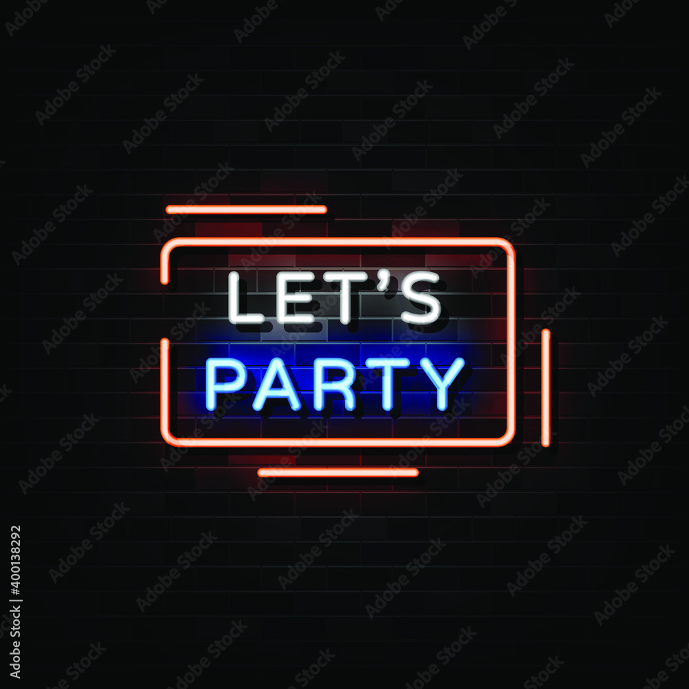 Lets party neon sign. design template, modern trend design, night neon signboard, night bright advertising, light banner. Vector illustration