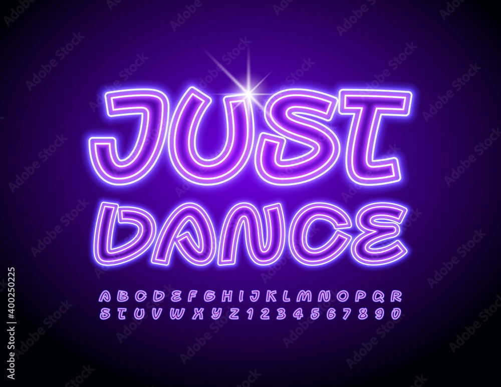 Vector creative banner Just Dance. Glowing light Font. Trendy Neon Alphabet letters and Numbers set
