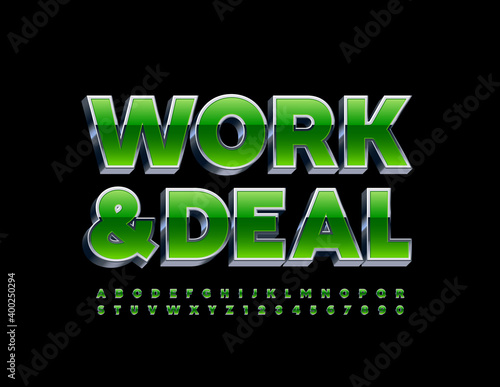 Vector business emblem Work and Deal. 3D Green and Chrome Font. Modern style Alphabet Letters and Numbers set