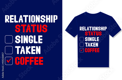 Relationship Status Single Taken Coffee