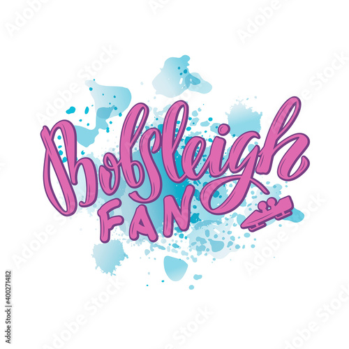 Vector illustration of bobsleigh fan lettering for banner, poster, shop advertisement, sign board, souvenirs, stickers, clothes design. Handwritten text for web or print
