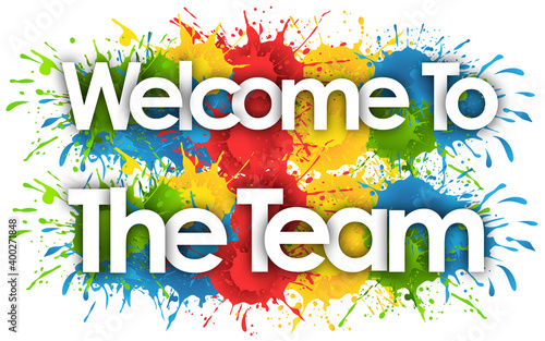 Welcome To The Team in splash’s background