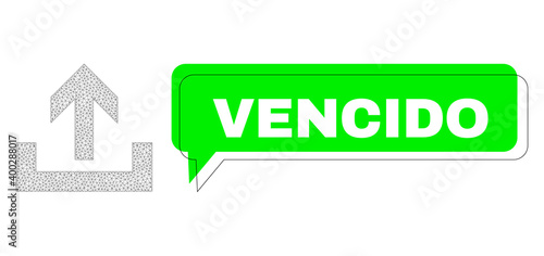 Misplaced Vencido green chat balloon and upload wireframe composition. Vector flat upload, built from flat mesh. Green speech has Vencido caption inside black contour, and color banner.