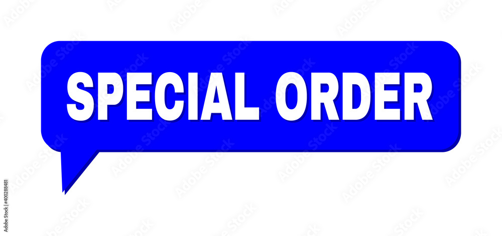 Fototapeta premium Chat SPECIAL ORDER Colored Cloud Frame. SPECIAL ORDER label is located inside colored cloud with shadow. Vector quote text inside chat frame.