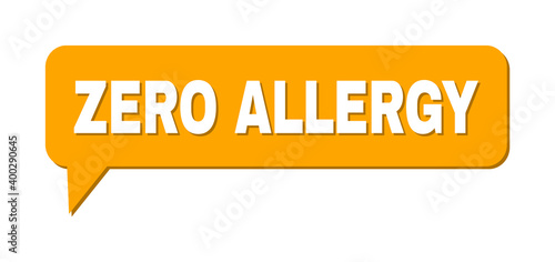 Chat ZERO ALLERGY Colored Bubble Frame. ZERO ALLERGY phrase is located inside colored banner with shadow. Vector quote tag inside chat frame.