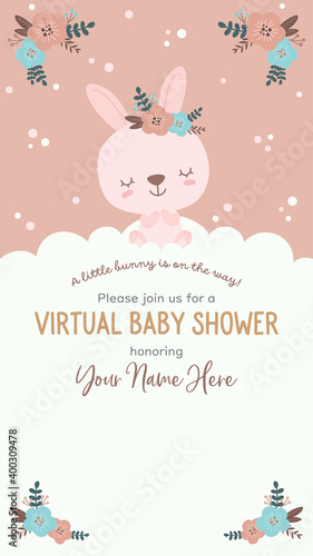 Virtual baby shower invitation template with cute bunny and bouquets in trendy pastel colors. Perfectly sized for smart phone screen, social media stories, vertical movies, etc.