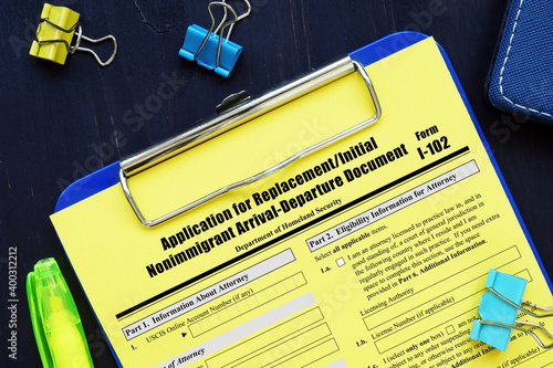 Form I-102 Application for Replacement/Initial Nonimmigrant Arrival-Departure Document