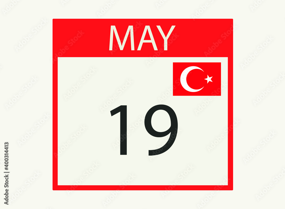 May 19 calendar sheet. Turkey national holiday May 19 calendar sheet. Turkey national holiday