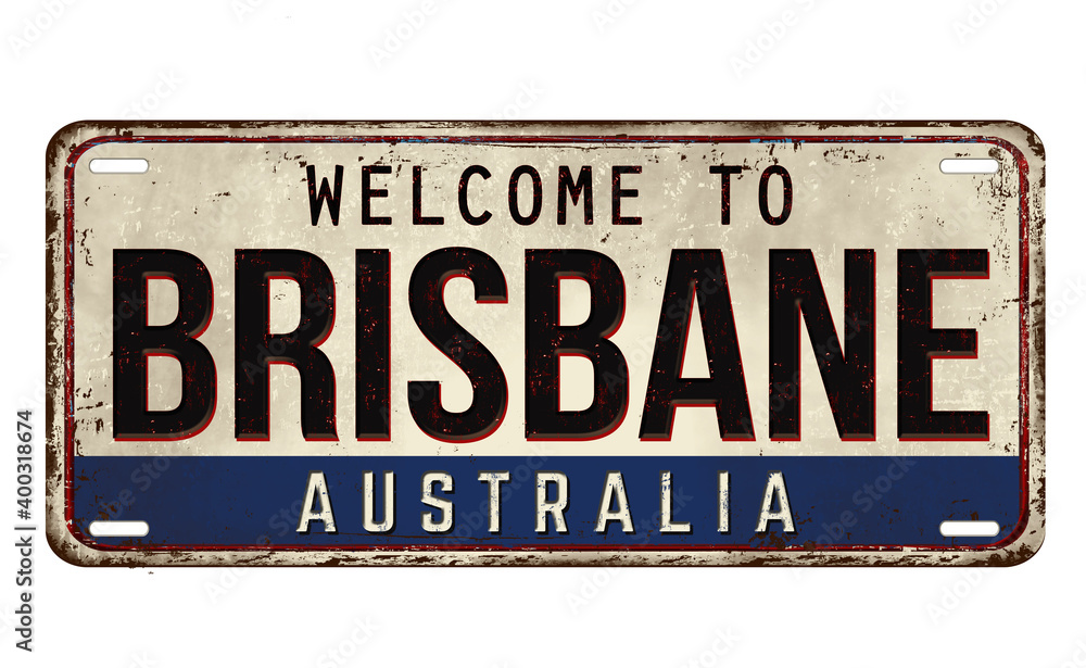 Obraz premium Welcome to Brisbane vintage rusty metal plate