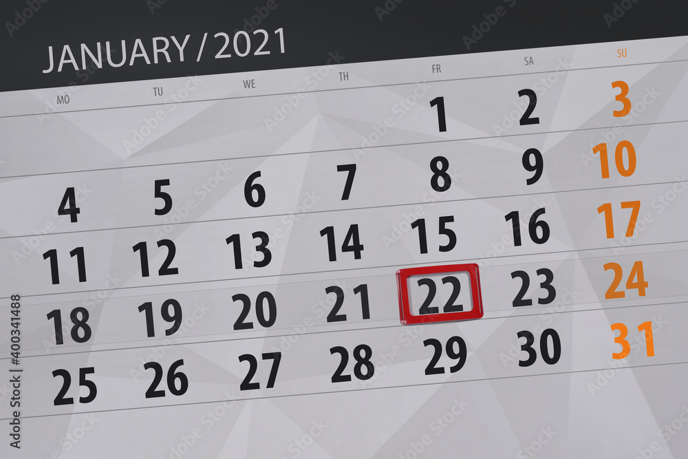 Fototapeta premium Calendar planner for the month January 2021, deadline day, 22, friday