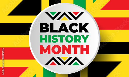 Black History Month. Celebrated annually in February in the USA and Canada  October in Great Britain . Background  poster  greeting card  banner design. 