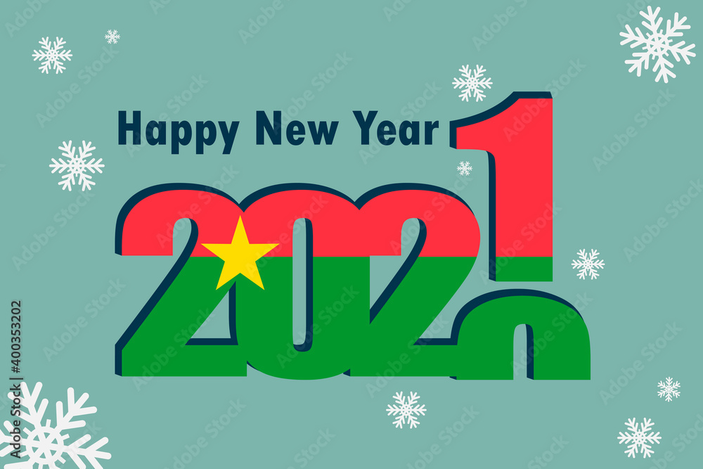 New Year's card 2021. depicted: an element of the flag of Burkina Faso, a festive inscription and snowflakes. it can be used as a promotional poster, postcard, flyer, invitation, or website.