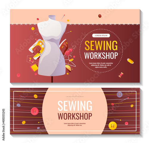 Set of banners for sewing workshop or courses, fashion design, dressmaking, tailoring. Sewing machine, mannequin, iron. Patterns and sketches, pincushion, threads, scissors. Vector illustration.