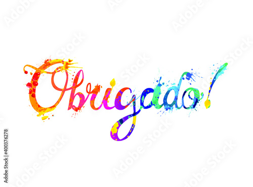 Inscription in Portuguese: Thank You - obrigado. Splash paint vector letters photo
