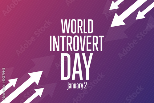 World Introvert Day. January 2. Holiday concept. Template for background, banner, card, poster with text inscription. Vector EPS10 illustration.