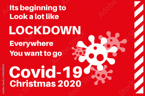 its beginning to look a lot like lockdown everywhere you want to go - COVID-19  Christmas 2020 vector Illustration on a red background with virus logos.