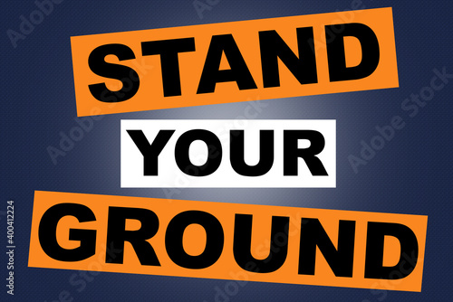 Stand Your Ground saying lettering 