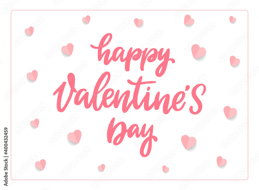 'Happy Valentine's day' hand lettering quote decorated with paper hearts on white background. Perfect for posters, prints, cards, signs, banners, invitations, etc. 'Happy Valentine's day' hand lettering quote decorated with paper hearts on white background. Perfect for posters, prints, cards, signs, banners, invitations, etc.