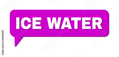Chat ICE WATER Colored Cloud Frame. ICE WATER phrase is located inside colored banner with shadow. Vector quote label inside chat frame.