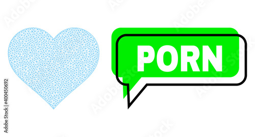 Misplaced Porn green chat frame and love heart mesh structure. Vector flat love heart, designed with flat mesh. Green conversation has Porn caption inside black frame, and color cloud.