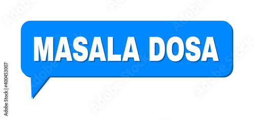 Chat MASALA DOSA Colored Cloud Message. MASALA DOSA label is located inside colored cloud with shadow. Vector quote label inside chat frame.