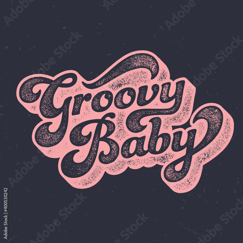 Groovy Baby Retro Style - Tee Design For Printing