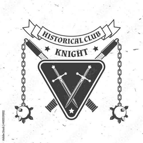 Knight historical club badge design. Vector illustration Concept for shirt, print, stamp, overlay or template. Vintage typography design with flail and shield silhouette.