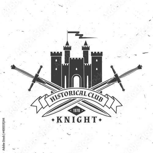 Knight historical club badge design. Vector illustration Concept for shirt, print, stamp, overlay or template. Vintage typography design with swords and castle silhouette.