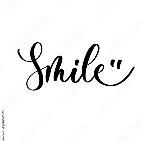 Smile - vector calligraphic inscription with smooth lines.