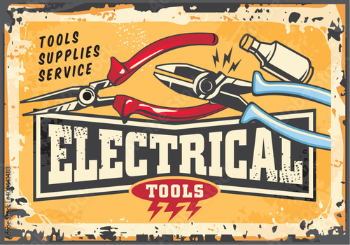 Electrical tools and supplies retro sign on old yellow metal background. Pliers and fuse vintage poster for electric installations and service. Vector billboard ad design.