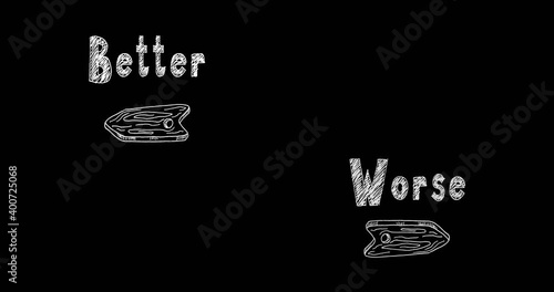 Direction Way to Better versus Worse contrast concept. 4k footage with alpha transparency channel isolated on black background.
