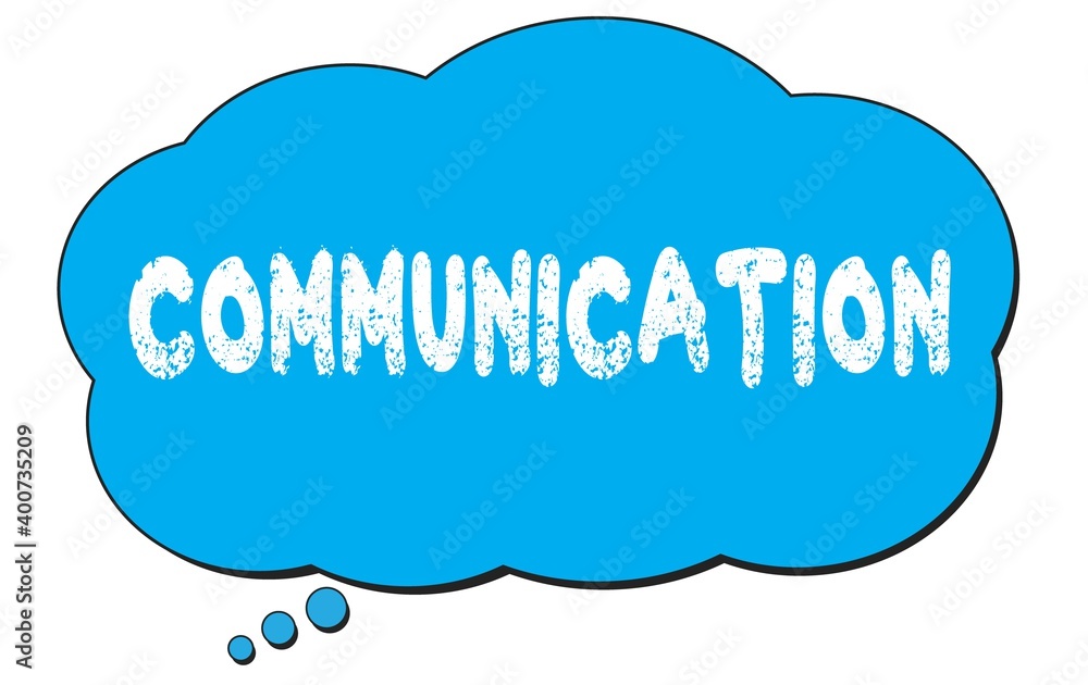 COMMUNICATION text written on a blue thought bubble. COMMUNICATION text written on a blue thought bubble.