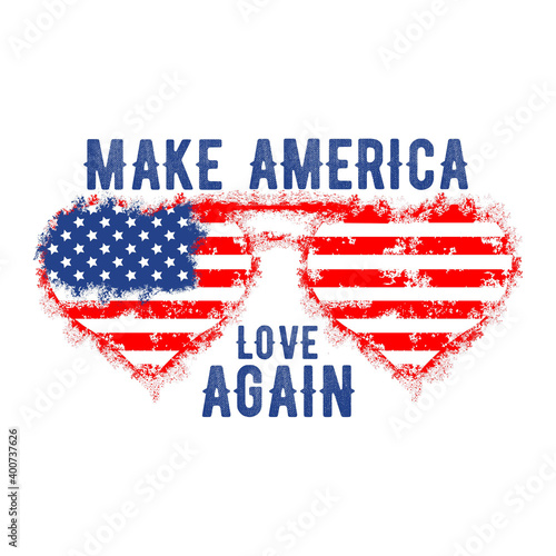 Make America love again- I love America - we love America - American flag in eye glasses vector illustration