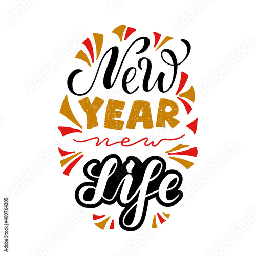 Vector illustration of new year new life lettering for banner, postcard, poster, clothes, advertisement, package design or decoration. Handwritten text used for template, signage, billboard, print
