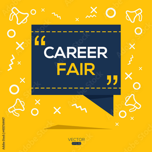 Creative (CAREER FAIR) text written in speech bubble ,Vector illustration.