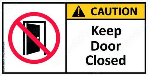 Caution sign keep Door closing,Draw from Vector Illustration.