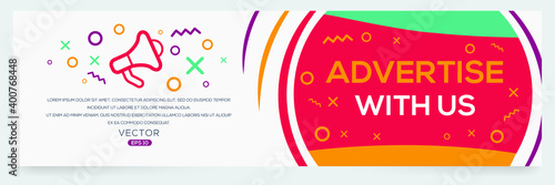 Creative (ADVERTISE WITH US) text written in speech bubble ,Vector illustration.