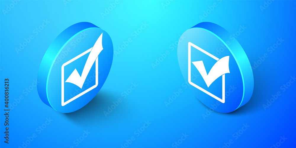Isometric Check mark in a box icon isolated on blue background. Tick symbol. Check list button sign. Blue circle button. Vector. Isometric Check mark in a box icon isolated on blue background. Tick symbol. Check list button sign. Blue circle button. Vector.