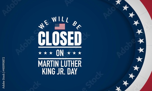 Vector Illustration of Martin Luther King Jr. Day Background. Closed on Martin Luther King Jr. Day