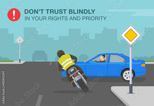 Road accident involving a car and a motorcycle. Do not trust blindly in your rights and priority warning poster design. Flat vector illustration template.