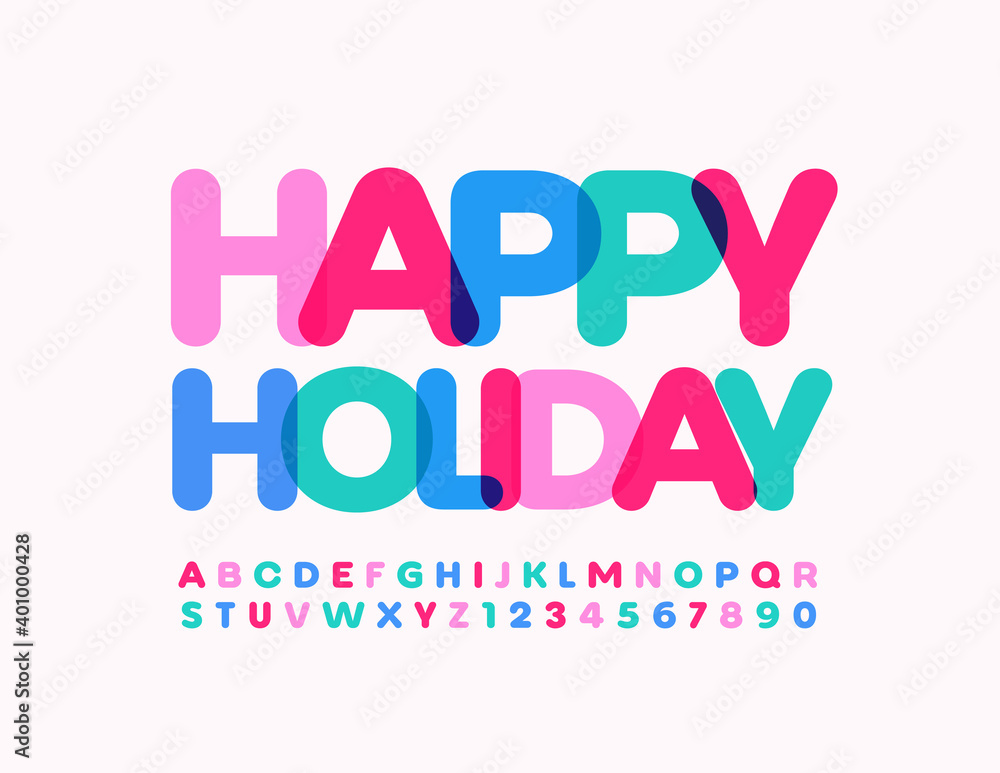 Vector colorful emblem Happy Holiday. Bright Alphabet Letters and Numbers. Creative artistic Font.