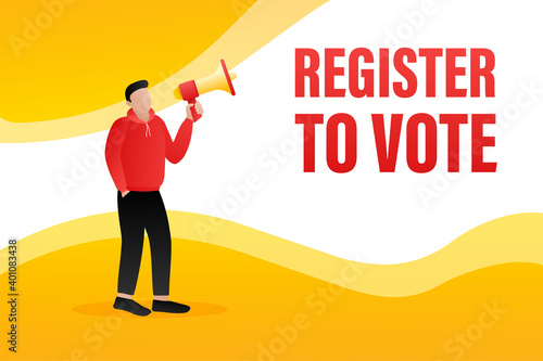 Man holding megaphone, business concept with text register to vote. Vector stock illustration.