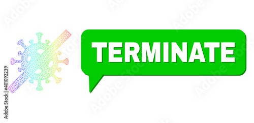 Terminate and terminate coronavirus vector. Spectral colored network terminate coronavirus, and conversation Terminate cloud message. Conversation colored Terminate bubble has shadow.